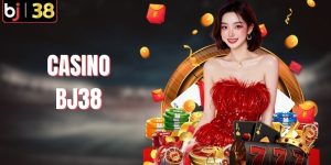 Casino BJ38 - Sòng Bạc Trực Tuyến Đẳng Cấp Uy Tín Hàng Đầu