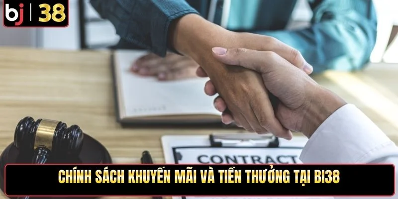 Chính sách khuyến mãi và tiền thưởng tại BJ38