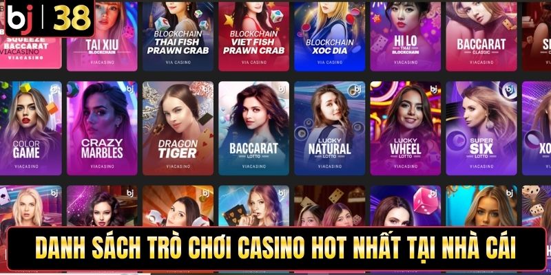 Danh sách trò chơi casino hot nhất tại nhà cái