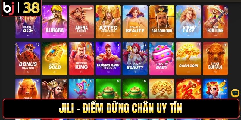 JILI - Điểm dừng chân uy tín trong nổ hũ BJ38