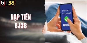 Nạp Tiền Bj38 - Gia Tăng Cơ Hội Chinh Phục Kho Game Hấp Dẫn