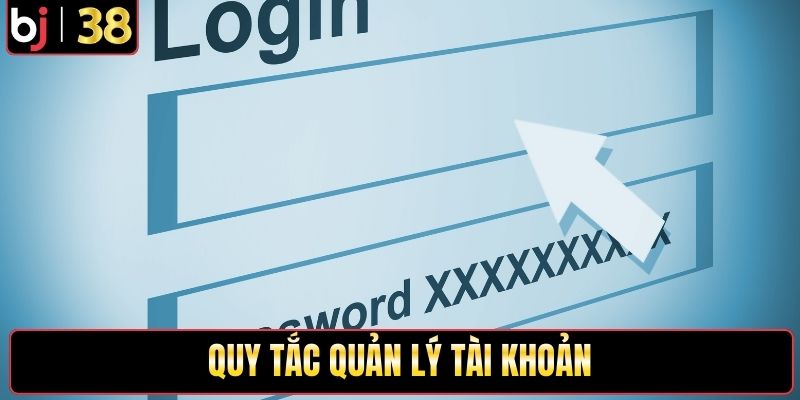 Quy tắc quản lý tài khoản